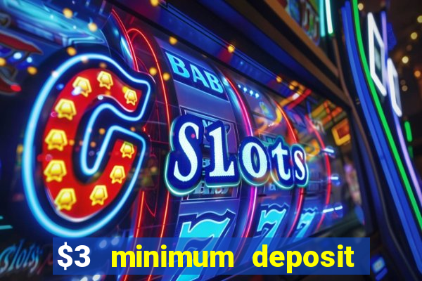 $3 minimum deposit casino australia 2020