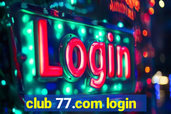 club 77.com login