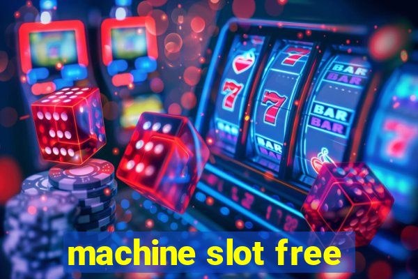 machine slot free