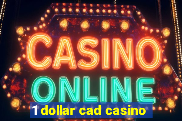 1 dollar cad casino