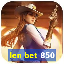 len bet 850