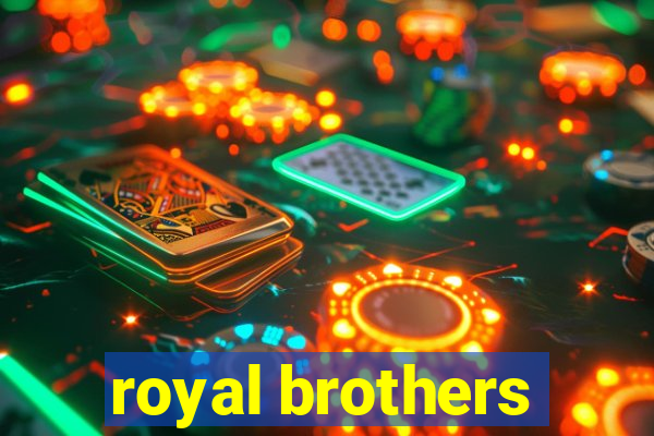 royal brothers