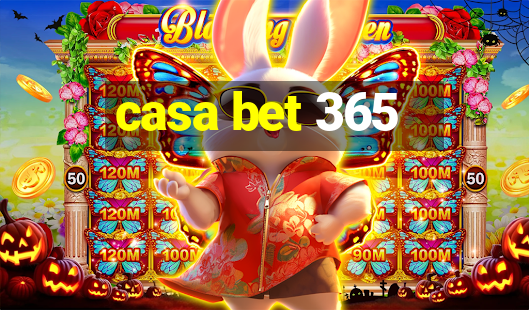 casa bet 365