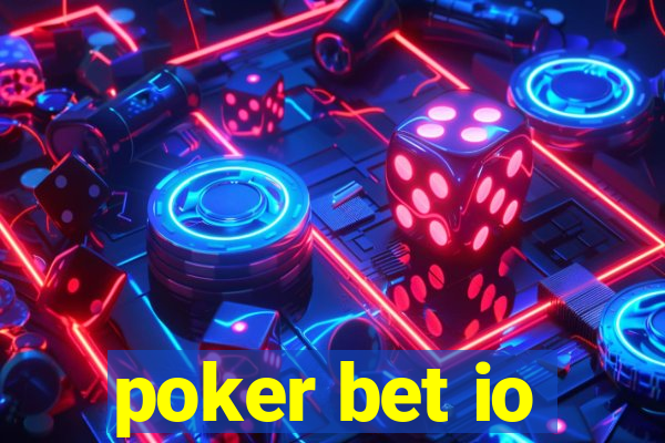 poker bet io