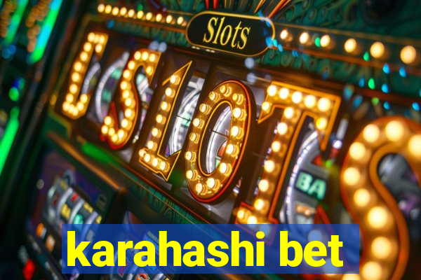 karahashi bet