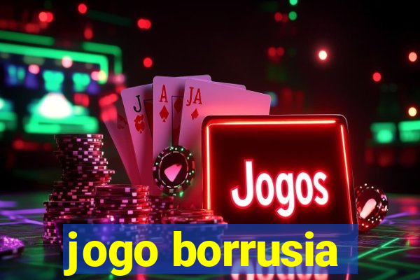 jogo borrusia