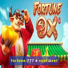 fortune 777 é confiável