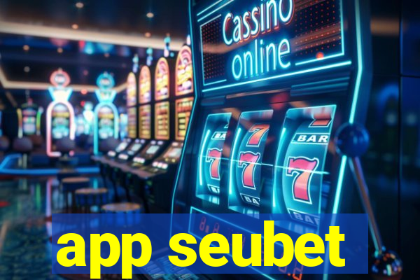 app seubet