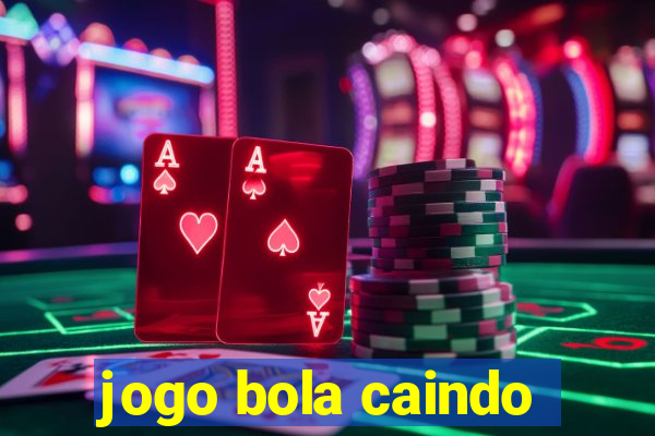 jogo bola caindo