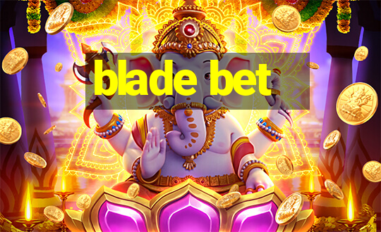 blade bet