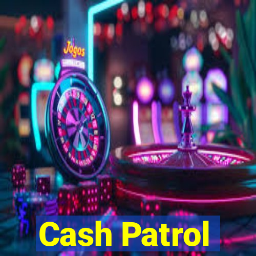 Cash Patrol