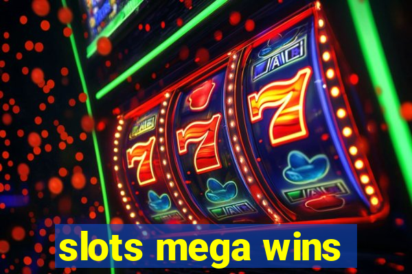 slots mega wins