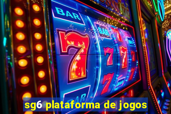 sg6 plataforma de jogos