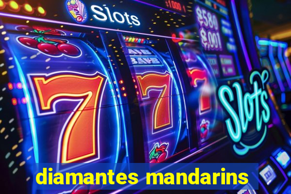 diamantes mandarins