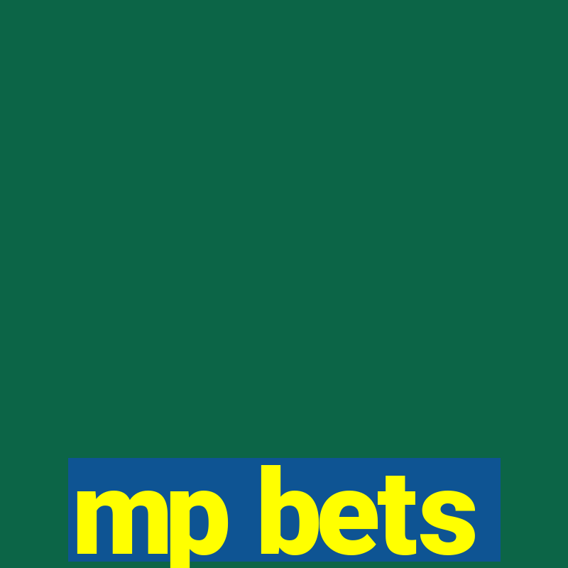 mp bets