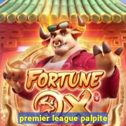 premier league palpite