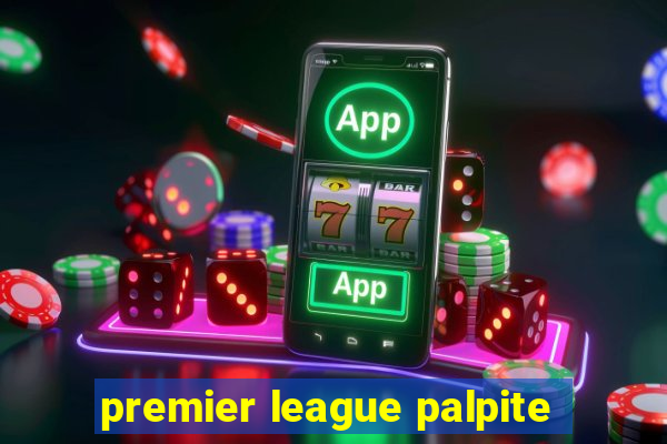 premier league palpite