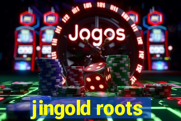 jingold roots