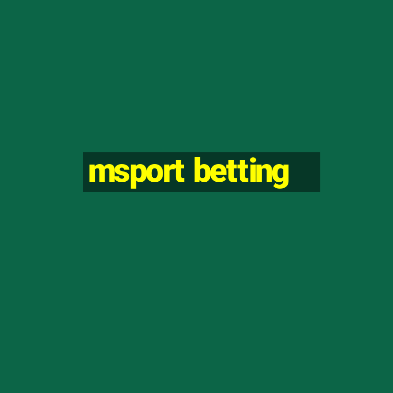 msport betting