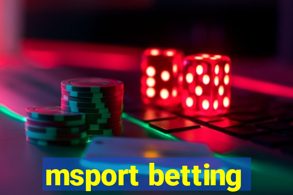 msport betting