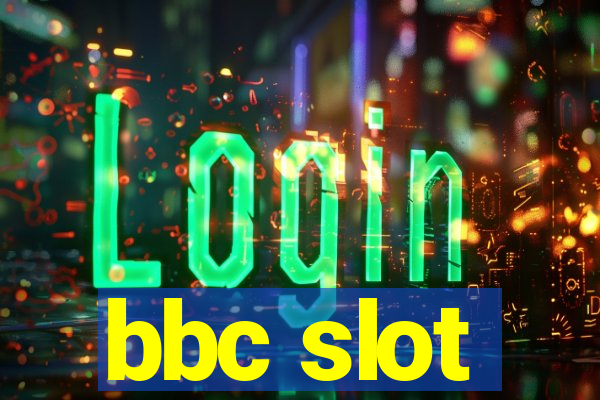 bbc slot