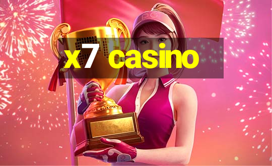 x7 casino