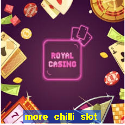 more chilli slot machine play free