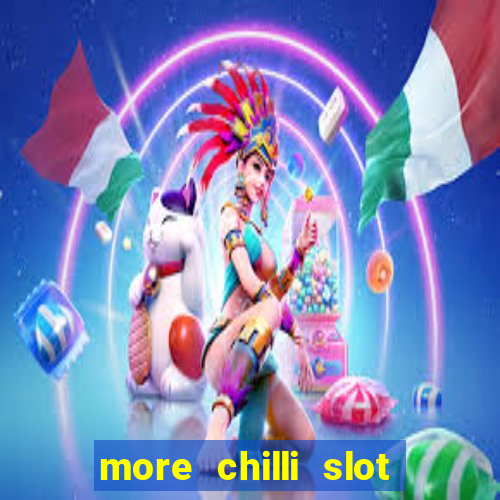 more chilli slot machine play free