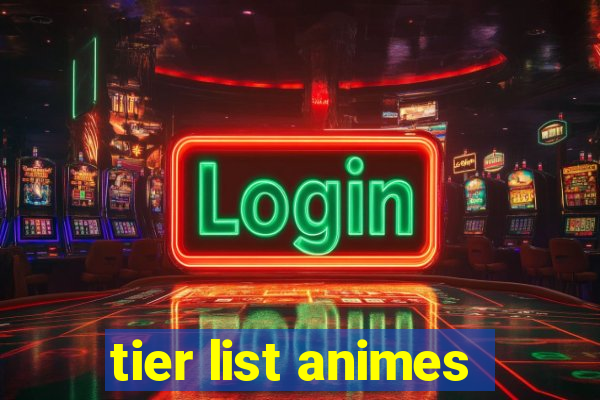 tier list animes