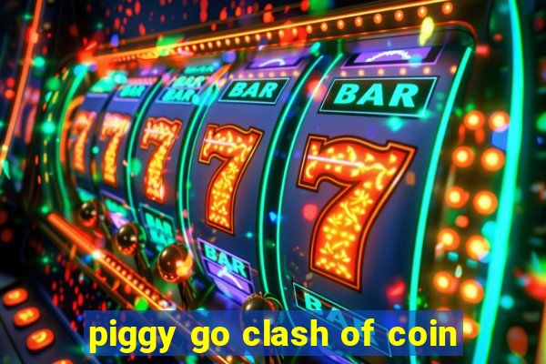 piggy go clash of coin