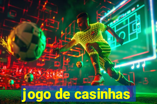 jogo de casinhas