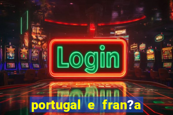 portugal e fran?a ao vivo