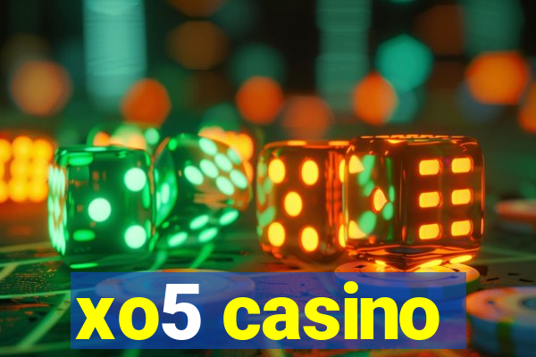 xo5 casino