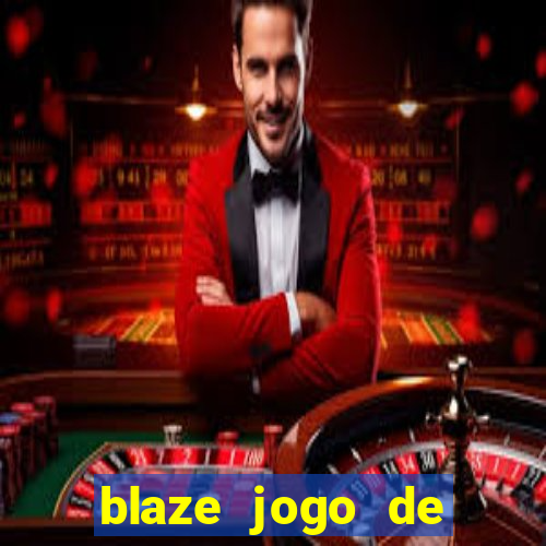 blaze jogo de aposta entrar