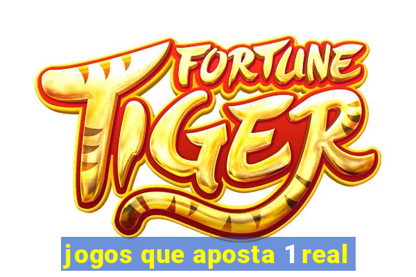 jogos que aposta 1 real