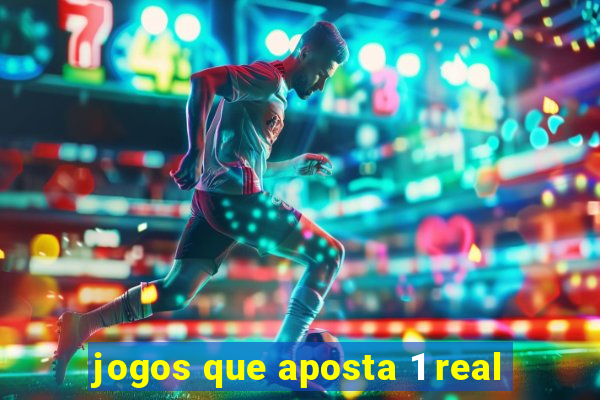 jogos que aposta 1 real