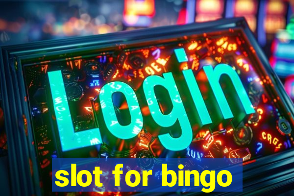 slot for bingo