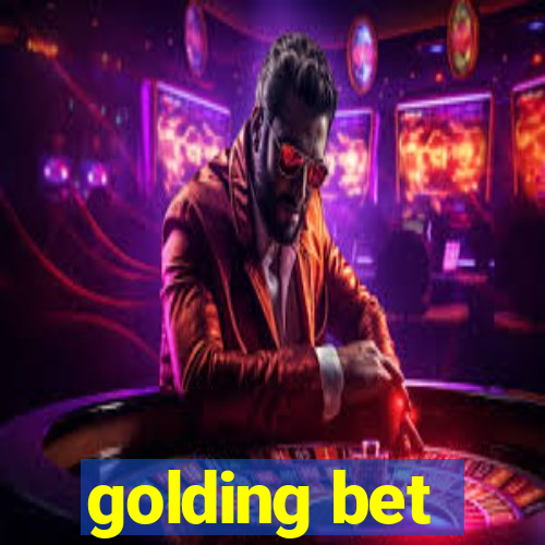 golding bet