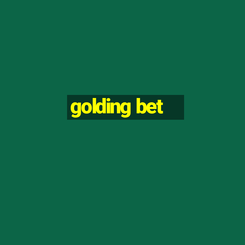 golding bet