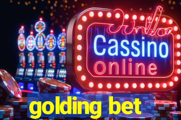 golding bet