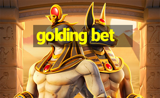 golding bet