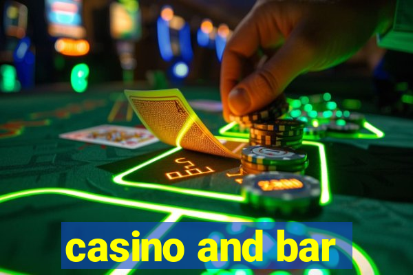 casino and bar