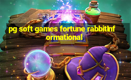 pg soft games fortune rabbitInformational