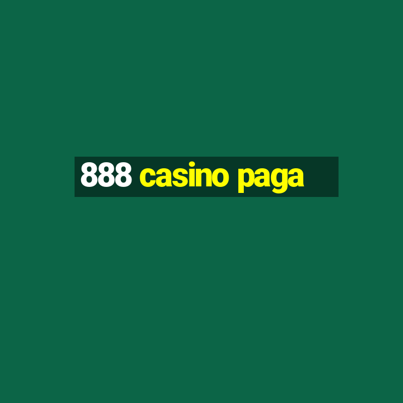 888 casino paga