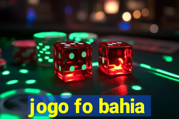 jogo fo bahia