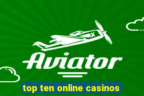 top ten online casinos