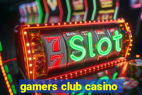 gamers club casino