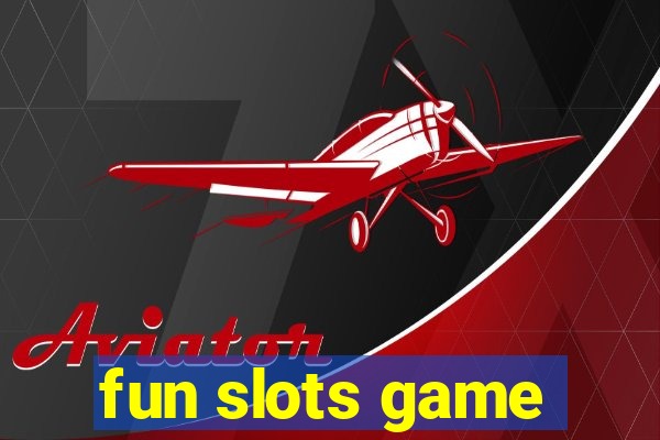 fun slots game