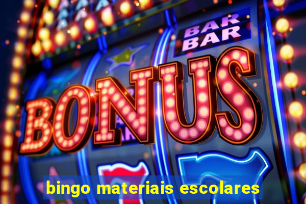 bingo materiais escolares