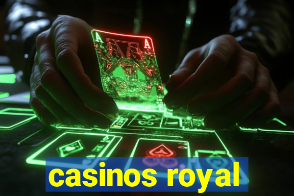 casinos royal